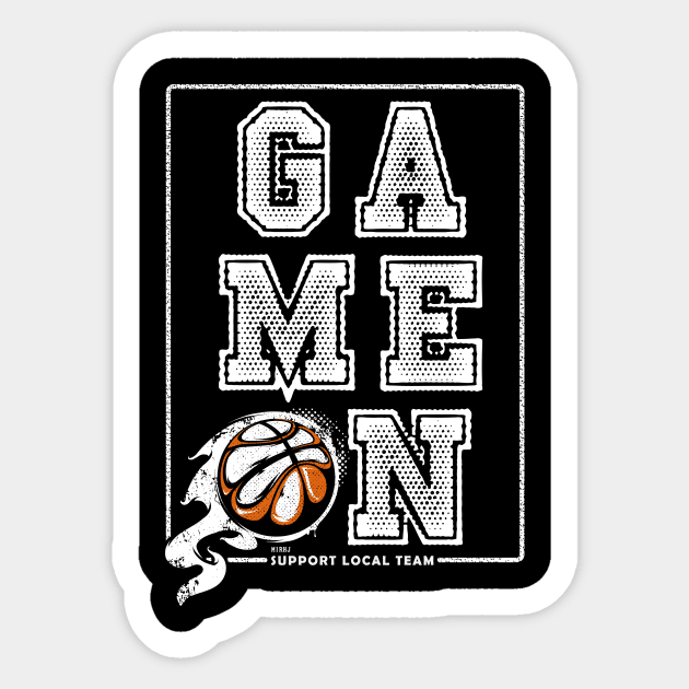 Basketball Fan T-shirt: Game On Sticker by POD Anytime